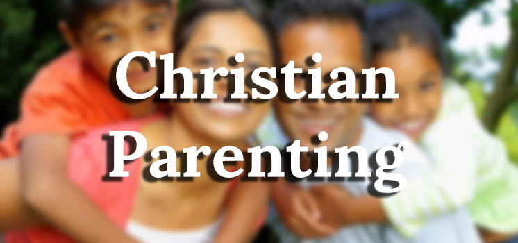 Session 1: God’s Will for Parents – Pleasing Christ