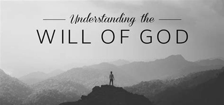 6. God’s Will: Our Goal and our Guide